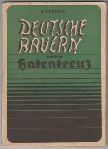 Buch: Deutsche Bauern unterm Hakenkreuz, Edwin Hörnle, 1939,  Editions Promethee