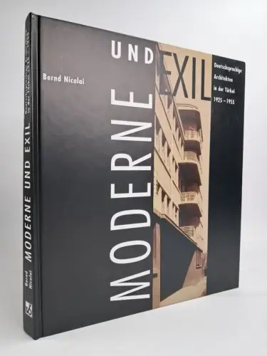 Buch: Moderne und Exil - Deutschsprachige Architekten in der Türkei, B. Nicolai
