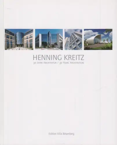 Buch: Henning Kreitz - 30 Jahre Architektur, 2009, Edition Villa Bösenberg