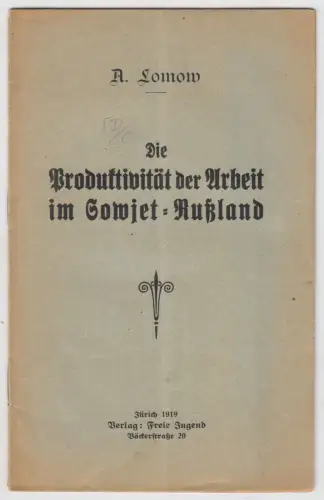 Heft: Die Produktivität der Arbeit im Sowjet-Rußland, Lomow, 1919, Freie Jugend