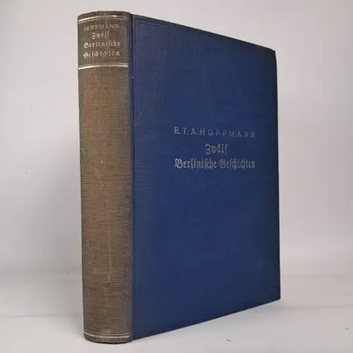 Buch: Zwölf Berlinische Geschichten, E. T. A. Hoffmann, 1921, G. Müller Verlag