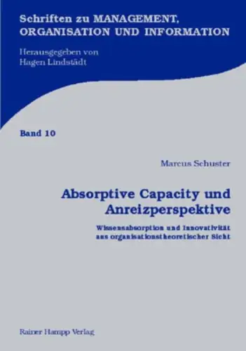 Buch: Absorptive Capacity und Anreizperspektive, Schuster, Marcus, 2006, Hampp