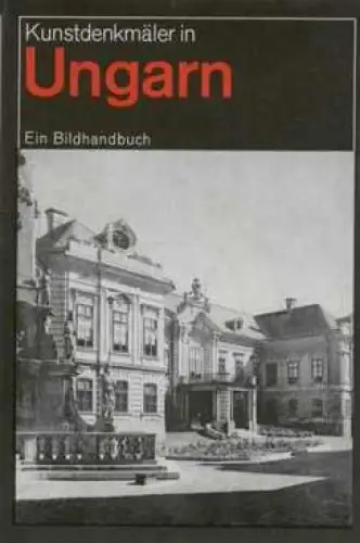 Buch: Kunstdenkmäler in Ungarn, Genthon, Istvan. 1974, Edition Leipzig
