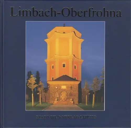 Buch: Limbach-Oberfrohna, Kirchner, Rolf. 2007, Stadt-Bild-Verlag