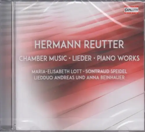CD: Hermann Reutter, Chambermusic. Lieder. Piano Works, 2018, Naxos, Kammermusik