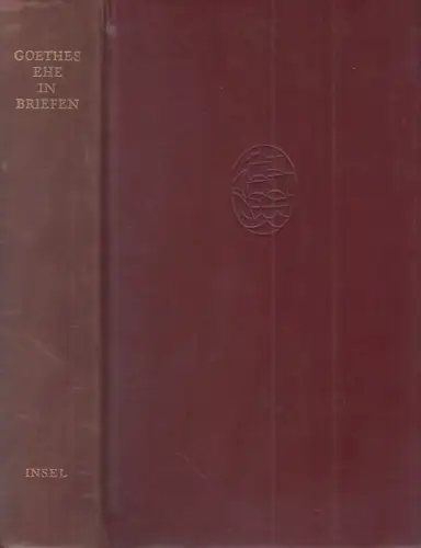 Buch: Goethes Ehe in Briefen, Gräf, Hans Gerhard. 1972, Insel Verlag