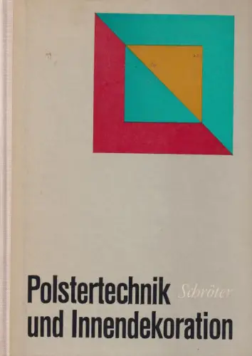 Buch: Polstertechnik und Innendekoration, Schröter, Helmut, 1982, Fachbuchverlag