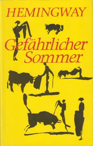 Buch: Gefährlicher Sommer, Hemingway, Ernest. 1988, Aufbau Verlag