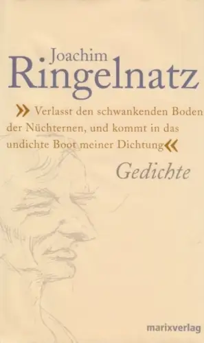 Buch: Verlasst den schwankenden Boden der Nüchternen ... Ringelnatz, 2005, Marix