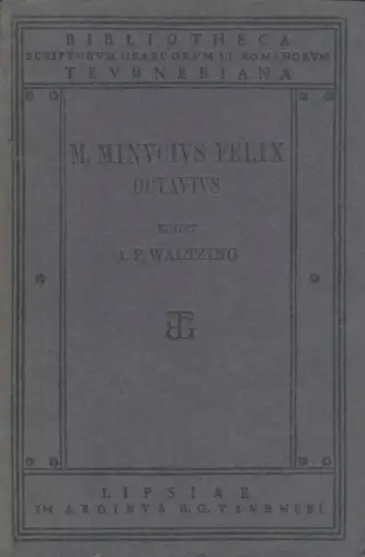 Buch: Octavius, Felix, Marcus Minucius, 1912, B. G. Teubner, gebraucht, gut