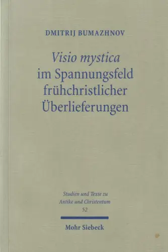 Buch: Visio mystica im Spannungsfeld frühchristlicher Überlieferungen, 2009