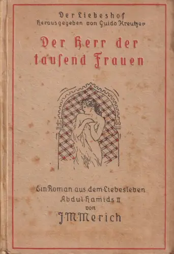 Buch: Der Herr der tausend Frauen. J. M. Merich, 1920, Vogel & Vogel Verlag