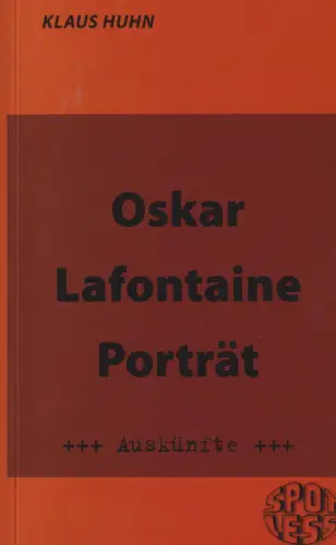 Buch: Oscar Lafontaine - Porträt, Huhn, Klaus, 2007, Spotless-Verlag, sehr gut