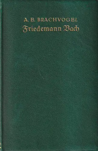 Buch: Friedemann Bach, Roman. Brachvogel, A. E., Hesse & Becker Verlag, ca. 1927