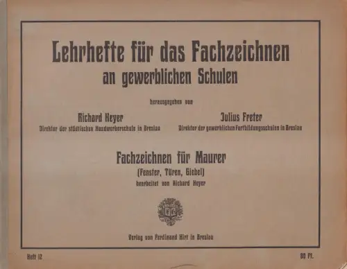 Buch: Fachzeichnen für Maurer - Fenster, Türen, Giebel. Heyer, Richard. Hirt Vlg