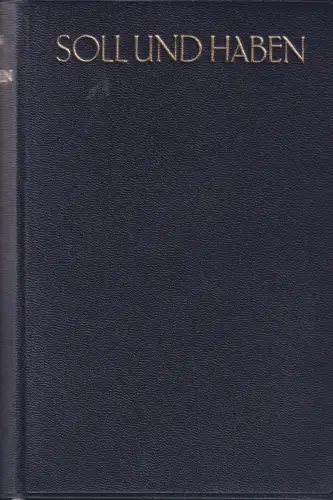 Buch: Soll und Haben, Roman, Freytag, Gustav, Verlag von Th. Knaur Nachfl.