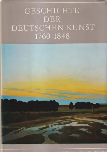 Buch: Geschichte der deutschen Kunst 1760-1848. Feist, Peter H., 1986, Seemann