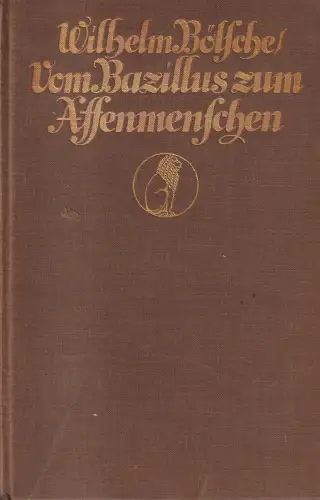 Buch: Vom Bazillus zum Affenmenschen. Bölsche, Wilhelm, 1921, Eugen Diederichs