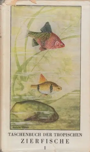 Buch: Taschenbuch der tropischen Zierfische Band I, Vogt, Dieter. 1956