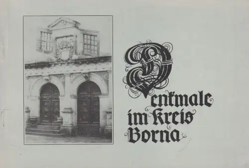 Buch: Denkmale im Kreis Borna, Meyer, Roland u.a., Kulturbund der DDR