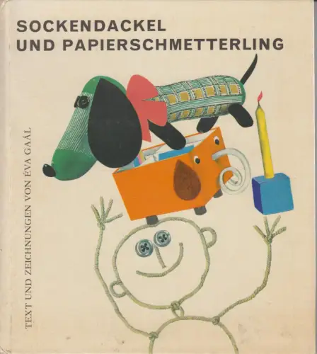 Buch: Sockendackel und Papierschmetterling, Gaal, Eva. 1976, Corvina Verlag