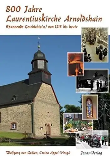 Buch: Laurentiuskirche Arnoldshain, Gehlen, Wolfgang von, 2015, Jonas Verlag