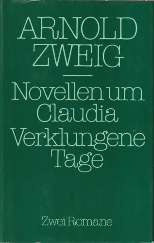 Buch: Novellen um Claudia. Verklungene Tage, Zweig, Arnold. 1985, Aufbau Verlag