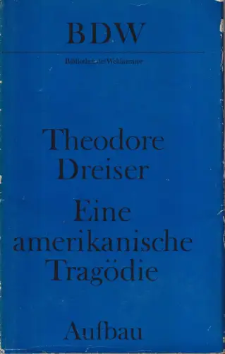 Buch: Eine amerikanische Tragödie, Dreiser, Theodore. 1975, Aufbau Verlag, BDW