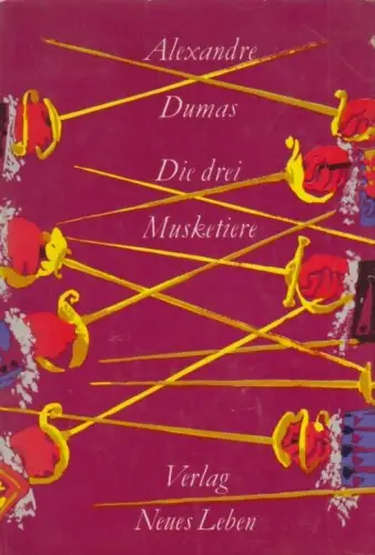 Buch: Die drei Musketiere, Dumas, Alexandre. 1966, Verlag Neues Leben