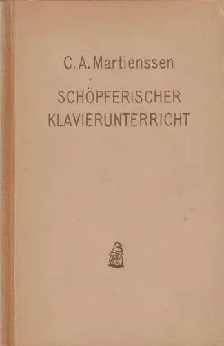 Buch: Schöpferischer Klavierunterricht, Martienssen, 1954, Breitkopf & Härtel