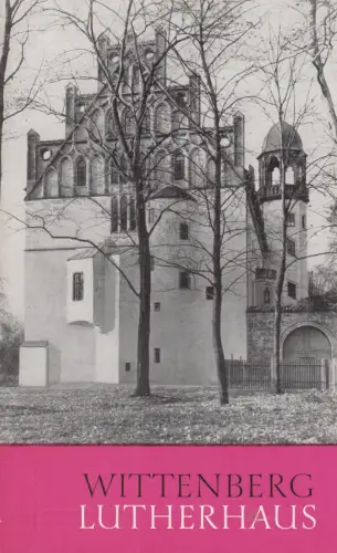 Heft: Das Lutherhaus in Wittenberg, Werner, Roland, 1971, Seemann Verlag