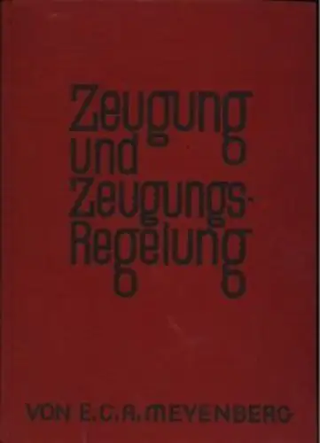 Buch: Zeugung und Zeugungsregelung, Meyenberg, E.C.A. 1930, gebraucht, gut
