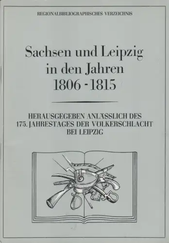 Heft: Sachsen und Leipzig in den Jahren 1806 bis 1815, Mannschatz u.a., 1988