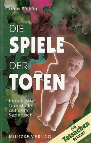 Buch: Die Spiele der Toten, Pfeiffer, Hans. 1995, Militzke Verlag