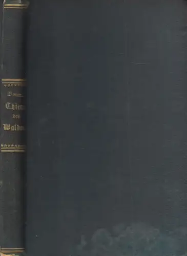 Buch: Thiere des Waldes, Boner, Charles, 1862, Verlagsbuchhandlg. J. J. Weber