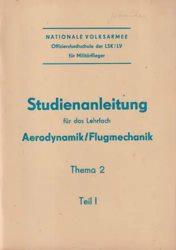 Studienanleitung für das Lehrfach Aerodynamik/Flugmechanik, Thema 2, Teil I