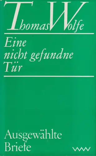 Buch: Eine nicht gefundne Tür, Wolfe, Thomas. 1971, Verlag Volk und Welt