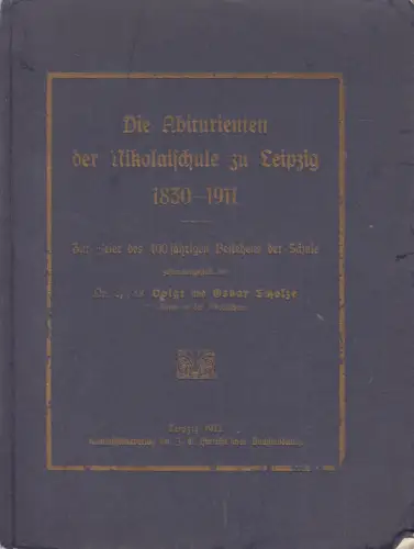 Buch: Die Abiturienten der Nikolaischule zu Leipzig 1830-1911, Voigt. 1912