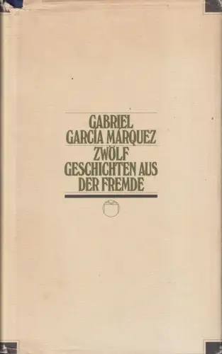 Buch: Zwölf Geschichten aus der Fremde, Garcia Marquez, Gabriel. 1993