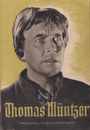 Filmprospekt: Thomas Müntzer, Wolf, Friedrich, 1956, Progress-Filmillustrierte