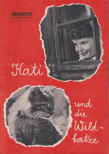 Filmprospekt: Kati und die Wildkatze, Kollanyi, 1956, Progress-Filmillustrierte