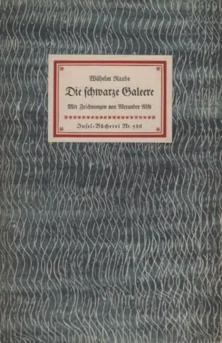 Insel-Bücherei 586, Die schwarze Galeere, Raabe, Wilhelm. 1954, Insel-Verlag
