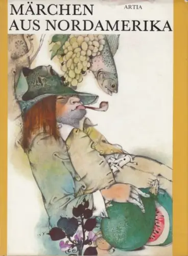 Buch: Märchen aus Nordamerika, Stuchl, Vladimir. Märchen der Welt, 1979