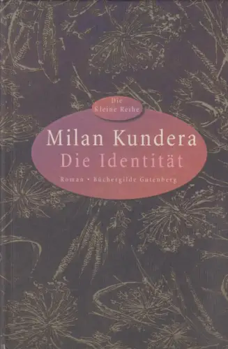 Buch: Die Identität, Kundera, Milan, 1999, Büchergilde Gutenberg, gebraucht: gut