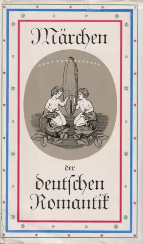 Sammlung Dieterich 200, Märchen der deutschen Romantik, Muschwitz, Gerhard. 1984