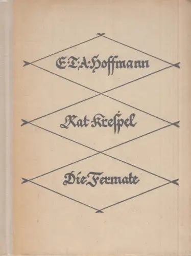 Buch: Rat Krespel - Die Fermate, Hoffmann, E. T. A., 1925, Walter Hädecke Verlag
