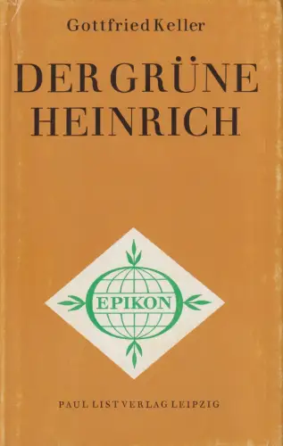 Buch: Der grüne Heinrich, Roman. Keller, Gottfried, Epikon, 1980, List Verlag