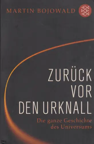 Buch: Zurück vor den Urknall, Bojowald, Martin, 2010, Fischer Taschenbuch Verlag