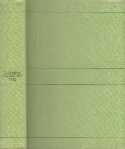 Buch: Klassische Tanz, Tarassow, Nikolai I., 1981, Henschelverlag, gebraucht gut