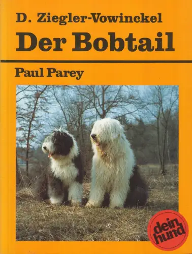 Buch: Der Bobtail, Ziegler-Vowinckel, Dagmar, 1992, Verlag Paul Parey